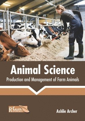 bokomslag Animal Science: Production and Management of Farm Animals