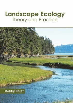 bokomslag Landscape Ecology: Theory and Practice