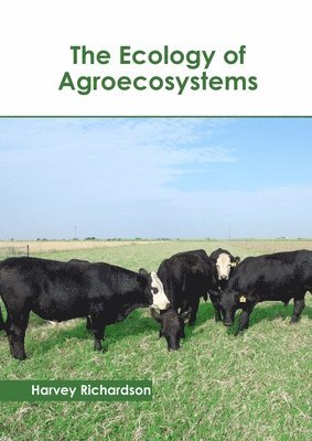 The Ecology of Agroecosystems 1