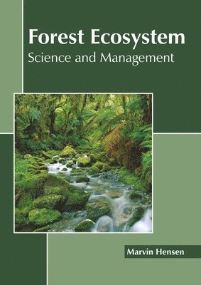 Forest Ecosystem: Science and Management 1