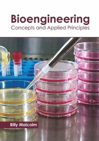 bokomslag Bioengineering: Concepts and Applied Principles