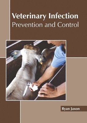 bokomslag Veterinary Infection: Prevention and Control