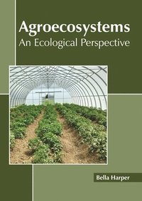 bokomslag Agroecosystems: An Ecological Perspective