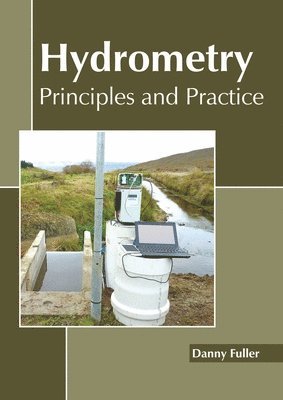 Hydrometry: Principles and Practice 1