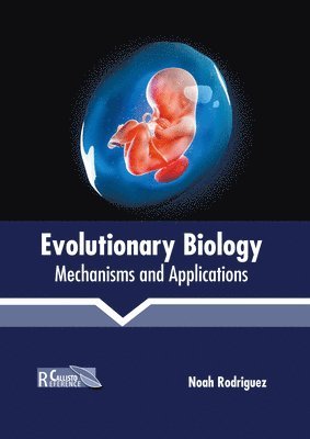 bokomslag Evolutionary Biology: Mechanisms and Applications