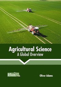 bokomslag Agricultural Science: A Global Overview