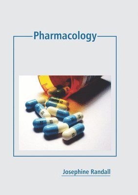 Josephine Randall - Pharmacology, Inbunden