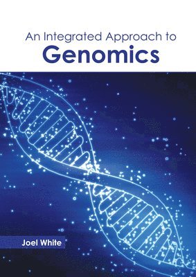 bokomslag An Integrated Approach to Genomics