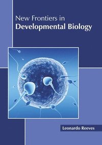 bokomslag New Frontiers in Developmental Biology