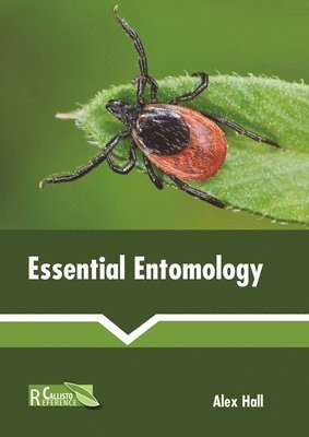 Alex Hall - Essential Entomology, Inbunden