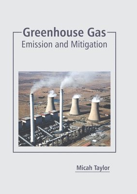 Greenhouse Gas: Emission and Mitigation 1