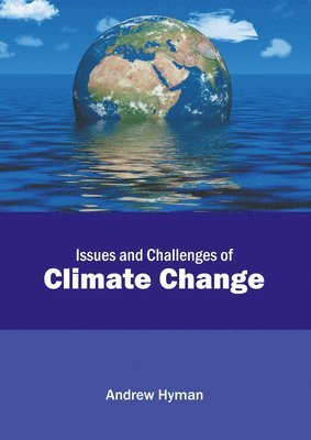 Andrew Hyman - Issues and Challenges of Climate Change, Inbunden