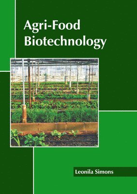 Leonila Simons - Agri-Food Biotechnology, Inbunden