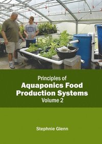 bokomslag Principles of Aquaponics Food Production Systems: Volume 2