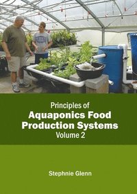 bokomslag Principles of Aquaponics Food Production Systems: Volume 2