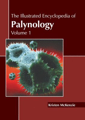 The Illustrated Encyclopedia of Palynology: Volume 1 1