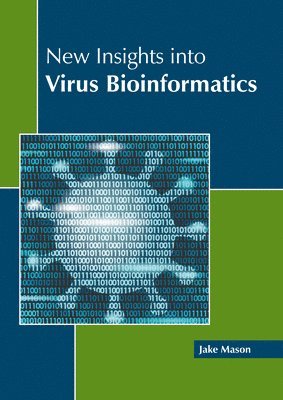 Jake Mason - New Insights Into Virus Bioinformatics, Inbunden