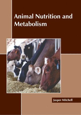 bokomslag Animal Nutrition and Metabolism