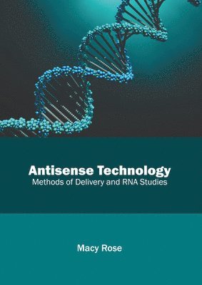 bokomslag Antisense Technology: Methods of Delivery and RNA Studies