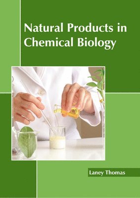 Laney Thomas - Natural Products in Chemical Biology, Inbunden