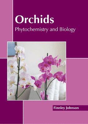 bokomslag Orchids: Phytochemistry and Biology