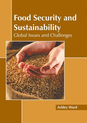 Food Security and Sustainability: Global Issues and Challenges 1