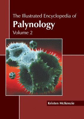 The Illustrated Encyclopedia of Palynology: Volume 2 1