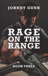 bokomslag Rage On The Range