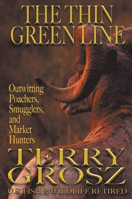 Terry Grosz - Thin Green Line, Häftad