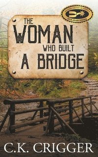 bokomslag The Woman Who Built A Bridge