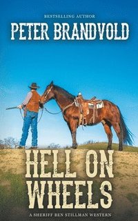 bokomslag Hell On Wheels (A Sheriff Ben Stillman Western)