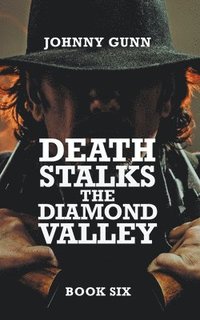 bokomslag Death Stalks The Diamond Valley