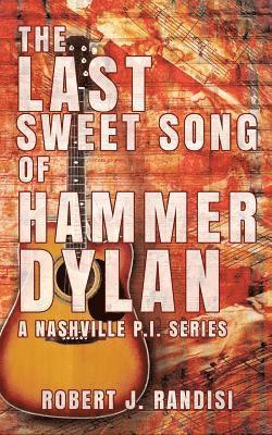 Robert J Randisi - Last Sweet Song of Hammer Dylan, Häftad