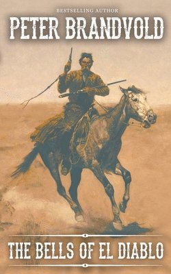 Peter Brandvold - Bells of El Diablo, Häftad