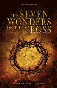 bokomslag Seven Wonders Of The Cross