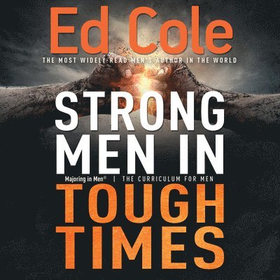 Edwin Louis Cole, Edwin Louis, Cole - Strong Men in Tough Times Workbook: Being a Hero in Cultural Chaos, Häftad