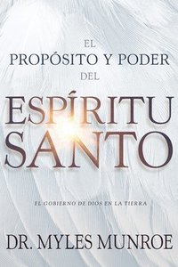 bokomslag El Propósito Y El Poder del Espíritu Santo
