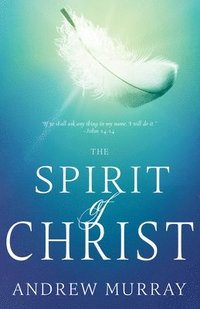 bokomslag Spirit Of Christ (Reissue)