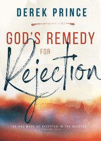 bokomslag God's Remedy For Rejection (Enlarged/Expanded)
