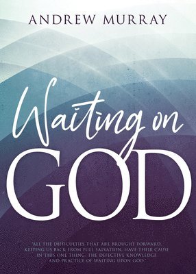 Waiting On God (Reissue) 1