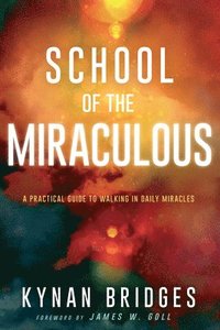bokomslag School Of The Miraculous