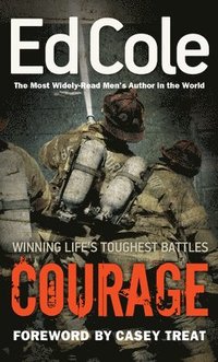 bokomslag Courage: Winning Life's Toughest Battles