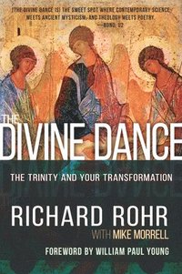 bokomslag The Divine Dance: The Trinity and Your Transformation