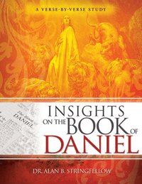 bokomslag Insights on the Book of Daniel: A Verse-By-Verse Study