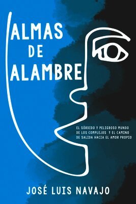José Luis Navajo - Almas de Alambre, Häftad