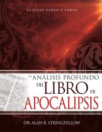 bokomslag Un Análisis Profundo del Libro de Apocalipsis: Estudio Verso a Verso