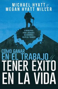 bokomslag Cómo Ganar En El Trabajo Y Tener Éxito En La Vida