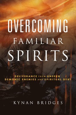 Overcoming Familiar Spirits 1