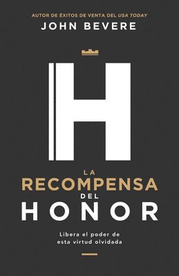 bokomslag La Recompensa del Honor: Libera El Poder de Esta Virtud Olvidada