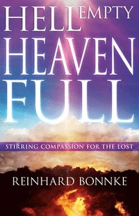 bokomslag Hell Empty, Heaven Full: Stirring Compassion for the Lost